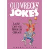 Old Wrecks Jokes -Holiday Supplies 1 390775 Over 50s Jokes 98037.1624625025